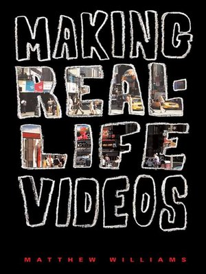 cover image of Making Real-Life Videos